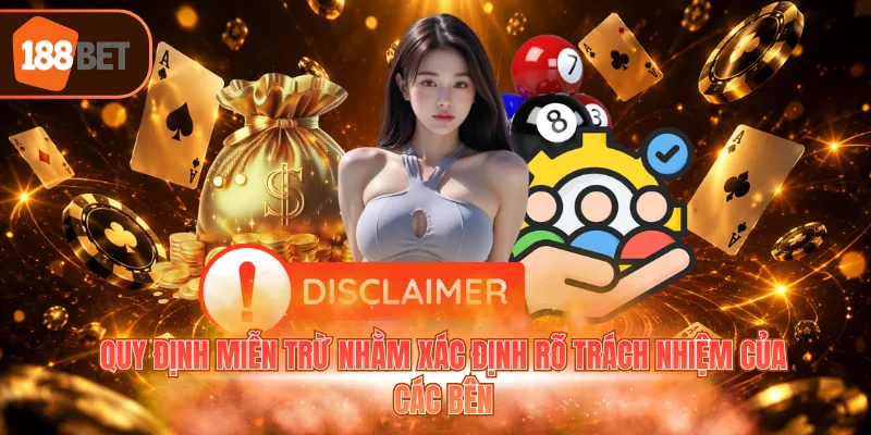 Quy định miễn trừ nhằm xác định rõ trách nhiệm của các bên